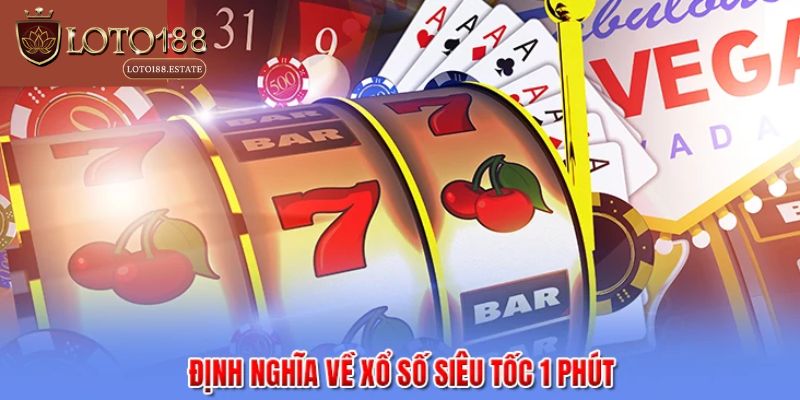 Xổ Số Siêu Tốc 1 Phút Là Gì? Khám Phá 3 Cách Đánh Dễ Thắng 2 Tìm hiểu về xổ số siêu tốc 1 phút