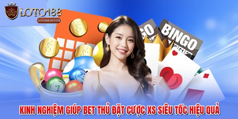 Xổ Số Siêu Tốc 1 Phút Là Gì? Khám Phá 3 Cách Đánh Dễ Thắng 4 Kinh nghiệm chơi xổ số siêu tốc 1 phút hiệu quả cho newbie